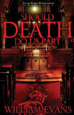SHOULD DEATH DO US PART