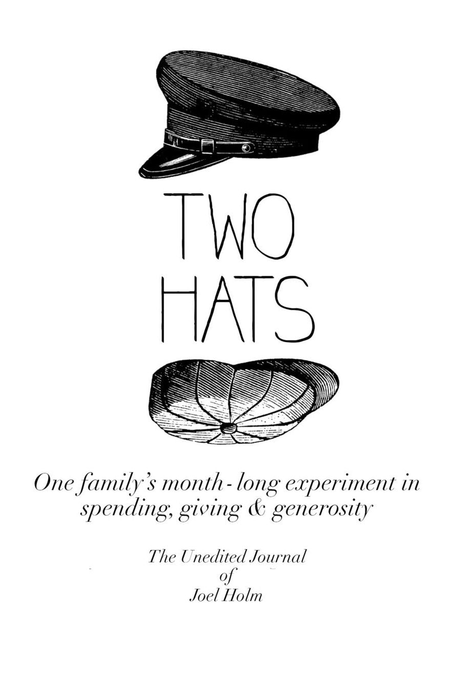 Two Hats: One family's monthlong experiment in spending, giving and generosity