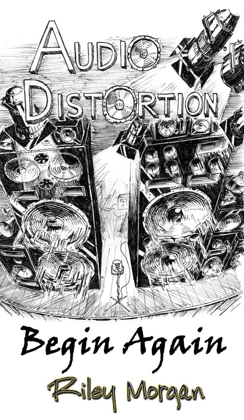 Audio Distortion: Begin Again