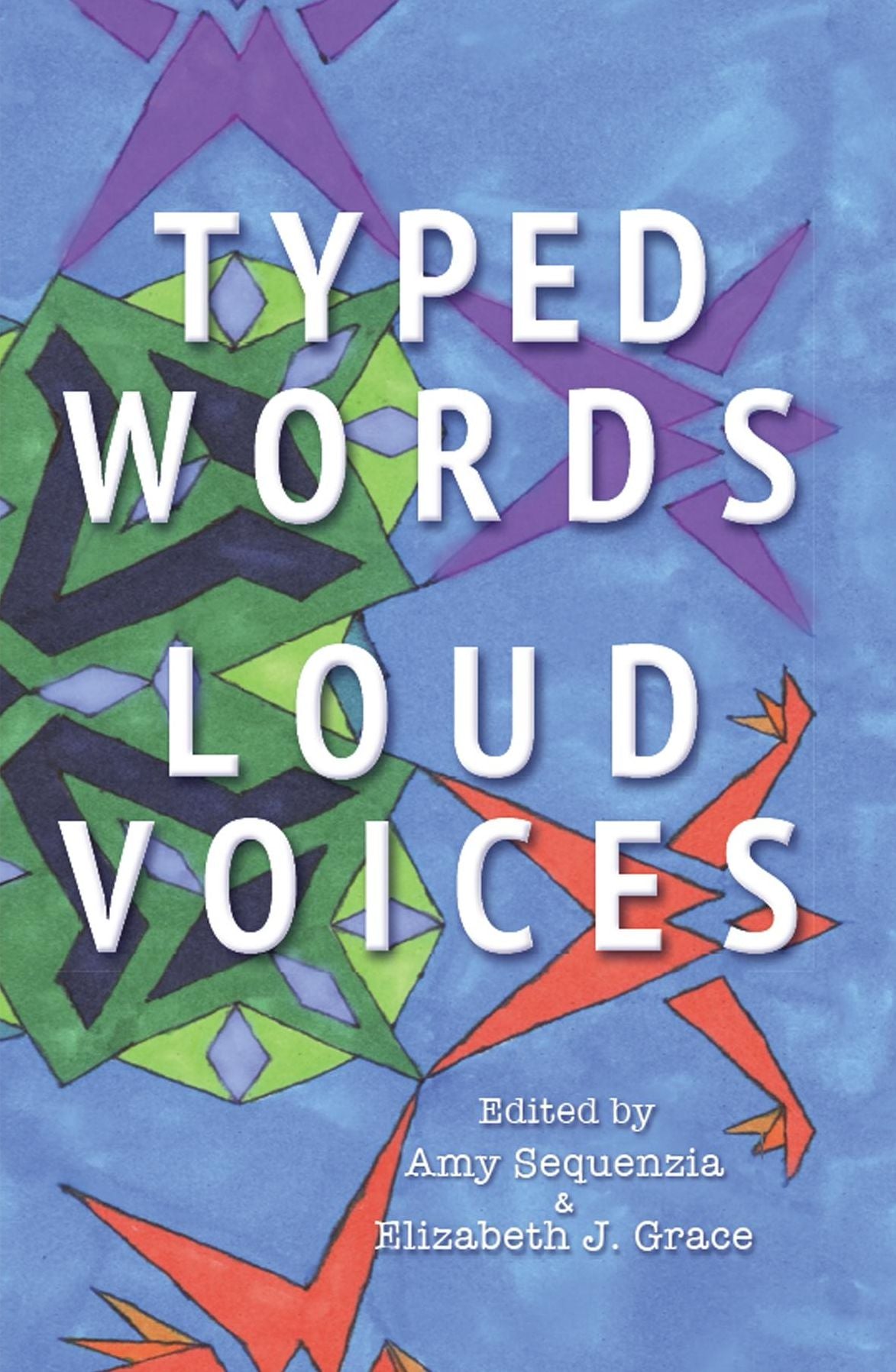 Typed Words, Loud Voices