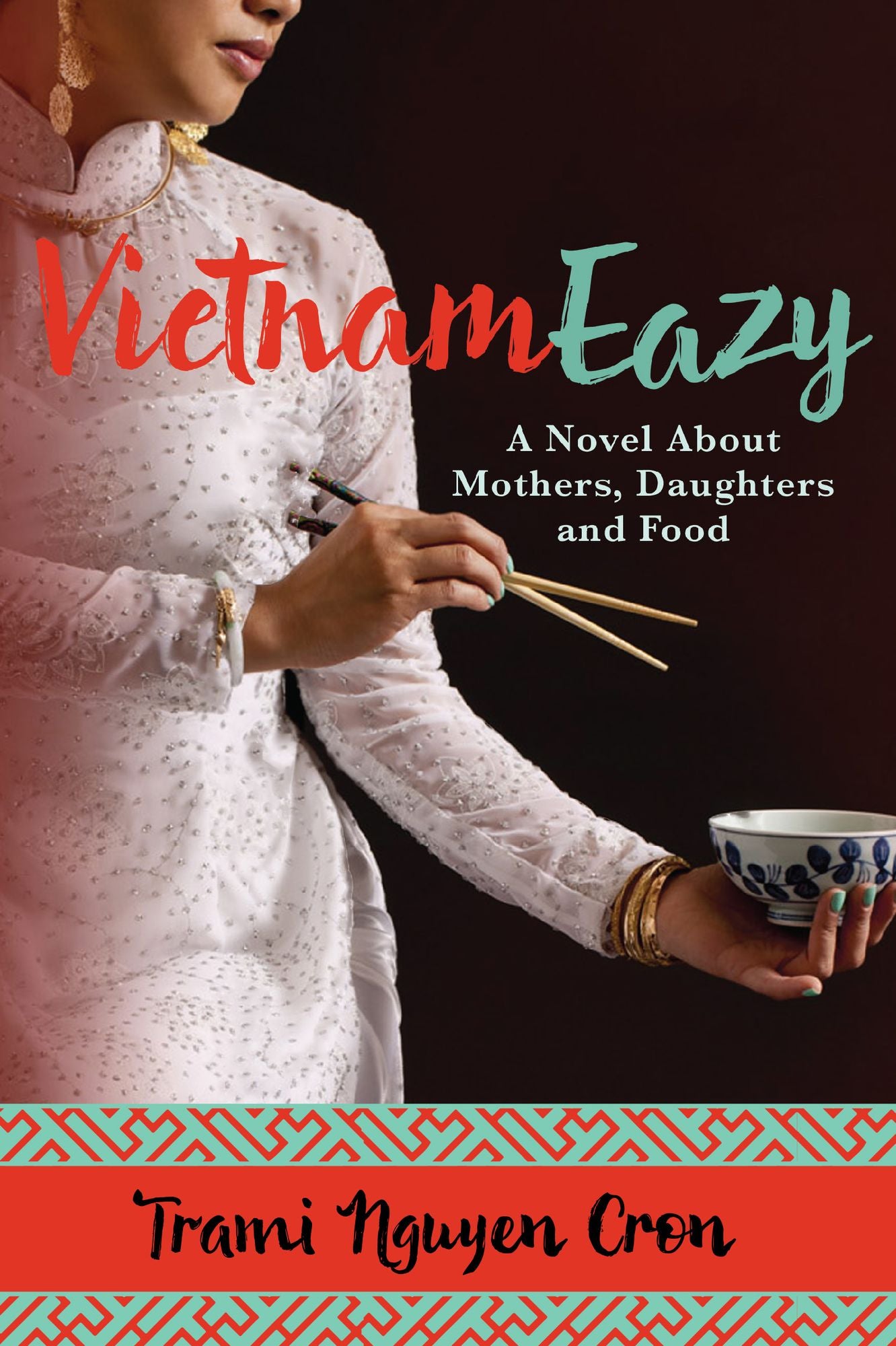 VietnamEazy: A Novel About Mothers, Daughters and Food