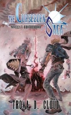 The Curseborn Saga: Brotherhood (Novella V)