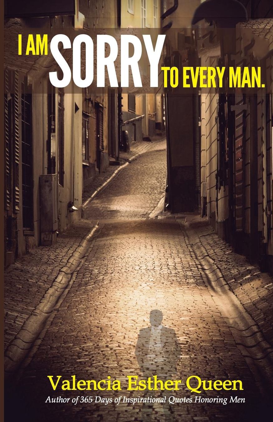 I Am Sorry to Every Man
