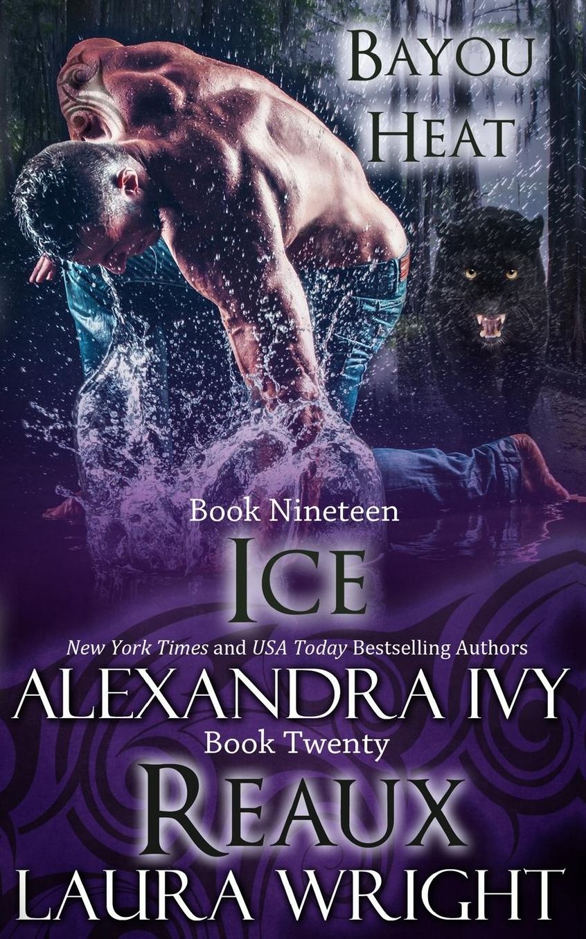 Ice / Reaux (Bayou Heat Series #19 & #20)