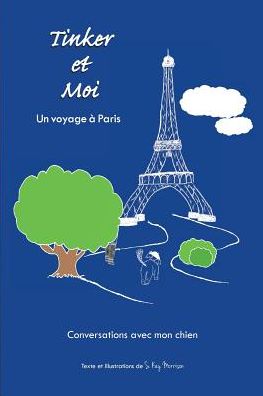 Tinker et Moi: Un voyage à Paris