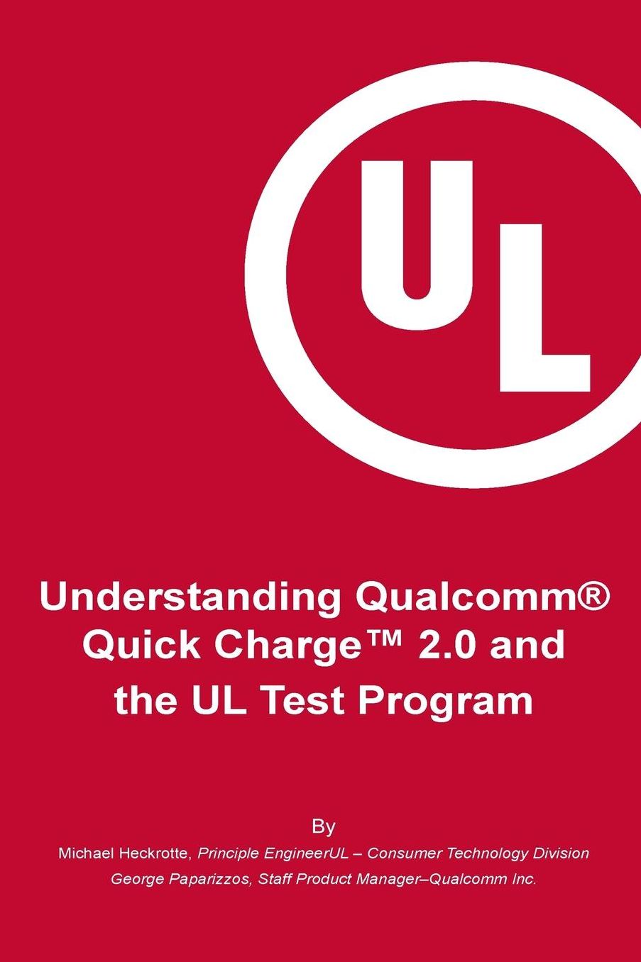 Understanding Qualcomm® Quick Charge 2.0 and the UL Test Program: The essential guide for getting your product certified!