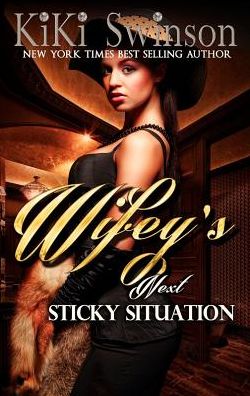 Wifey's Next Sticky Situation