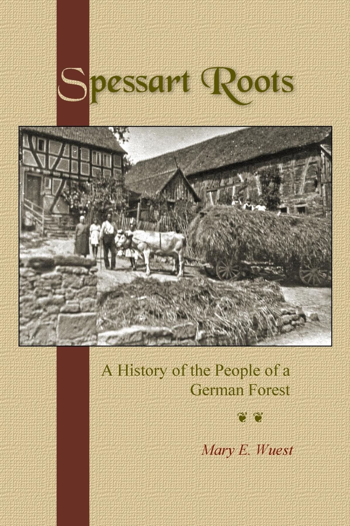 Spessart Roots: A History of the People of a German Forest