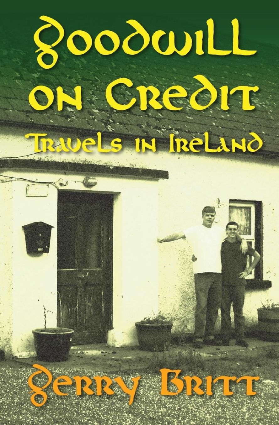 Goodwill on Credit: Travels in Ireland