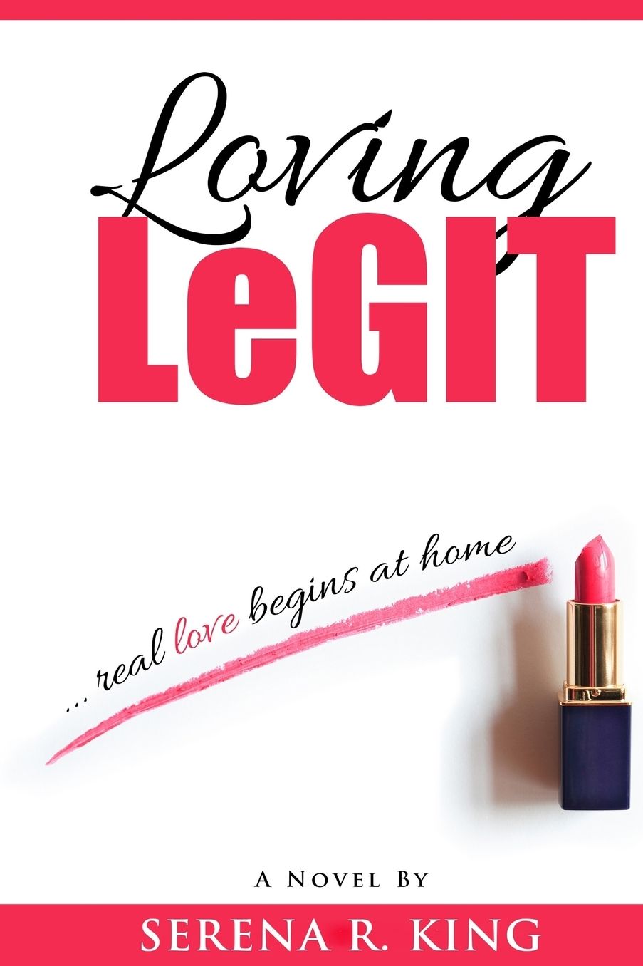 Loving Legit: ...real love begins at home