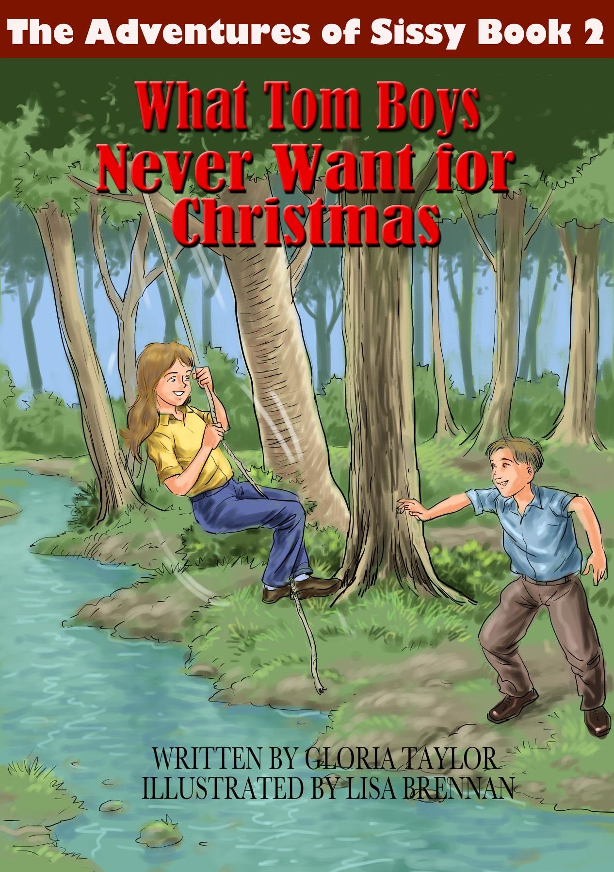 The Adventures of Sissy Book 2: What Tom Boys Never Want for Christmas