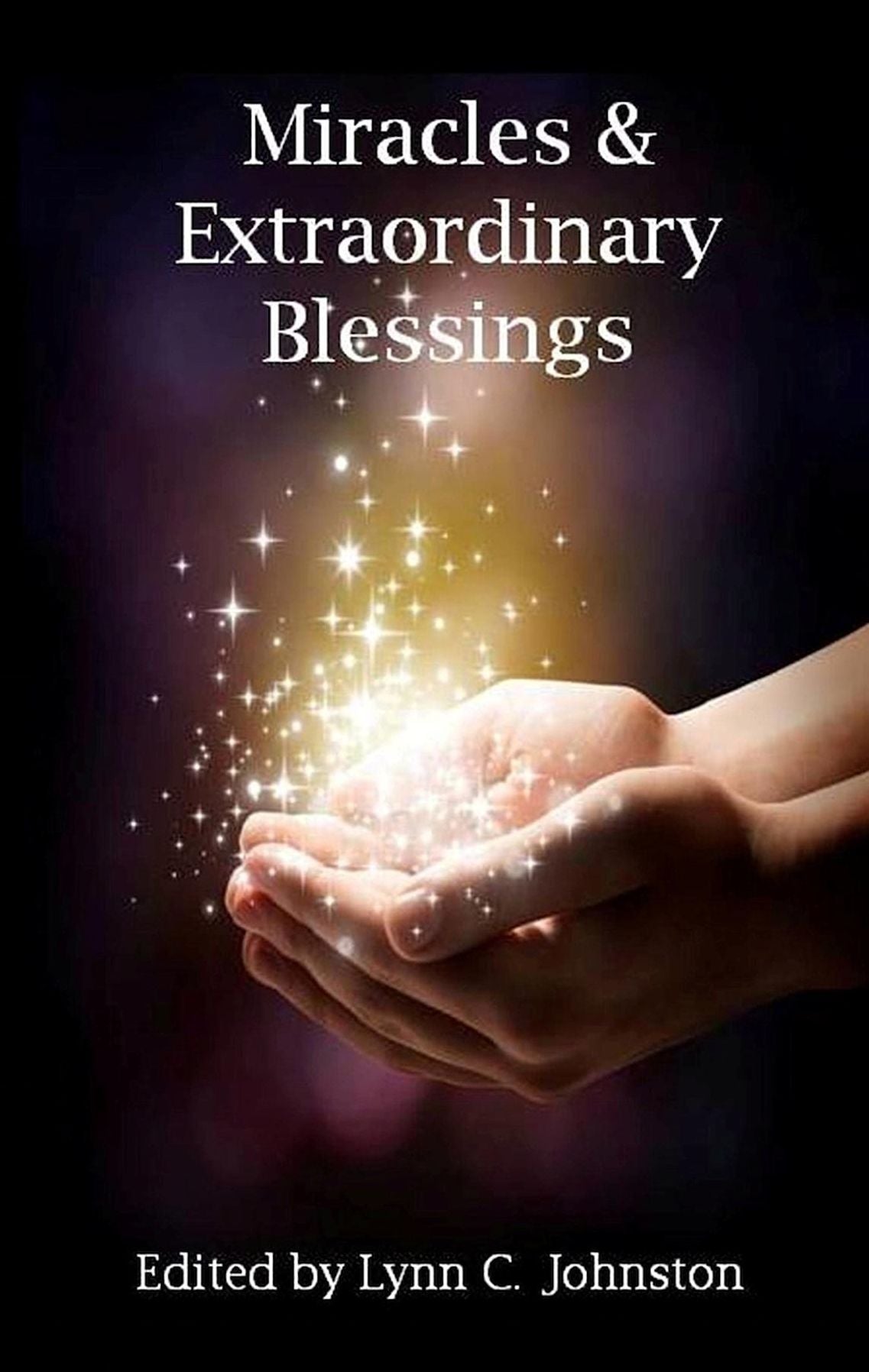 Miracles & Extraordinary Blessings