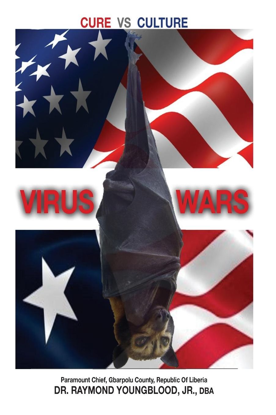 VIRUS WARS: CURE Vs. CULTURE: The EBOLA Wars