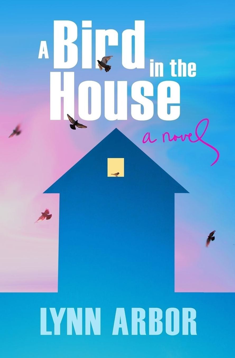 A Bird in the House: A Novel
