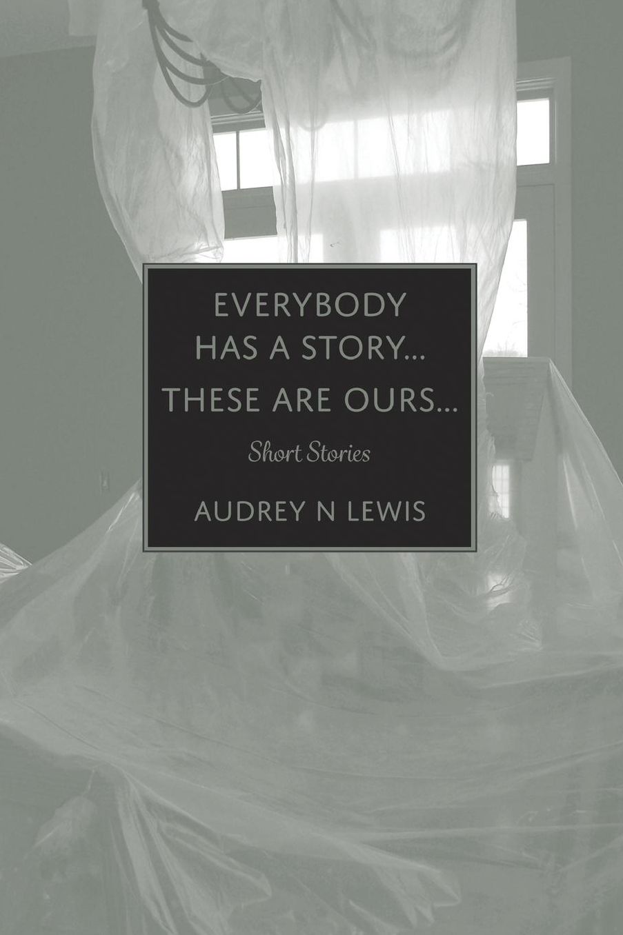 Everybody has a story.... These are ours.....