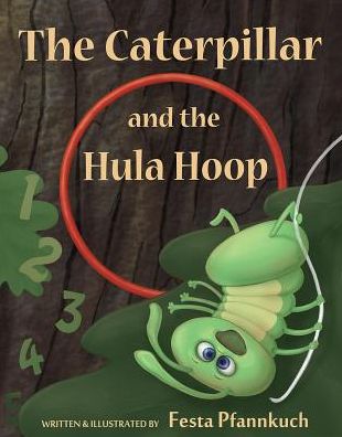 The Caterpillar and the Hula Hoop