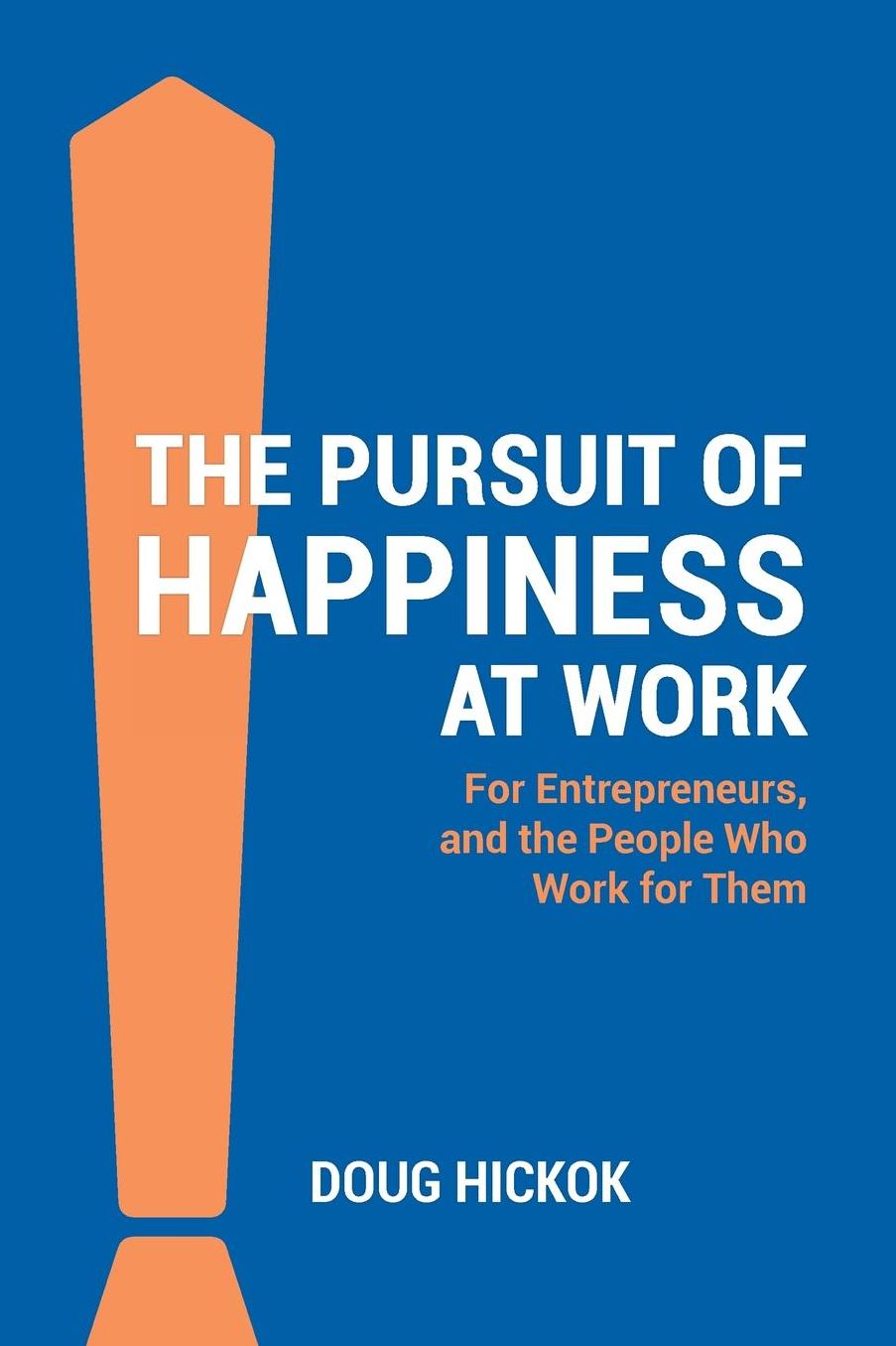 The Pursuit of Happiness at Work