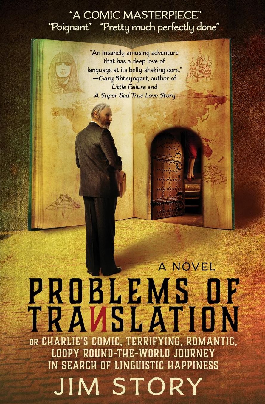 Problems of Translation: Charlie's Comic, Terrifying, Romantic, Loopy Round-the-World Journey in Search of Linguistic Happiness