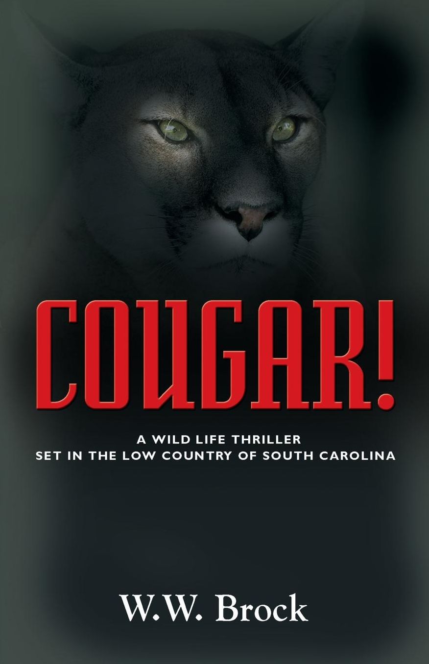 COUGAR!: A Wildlife Thriller Set in the Low Country of South Carolina