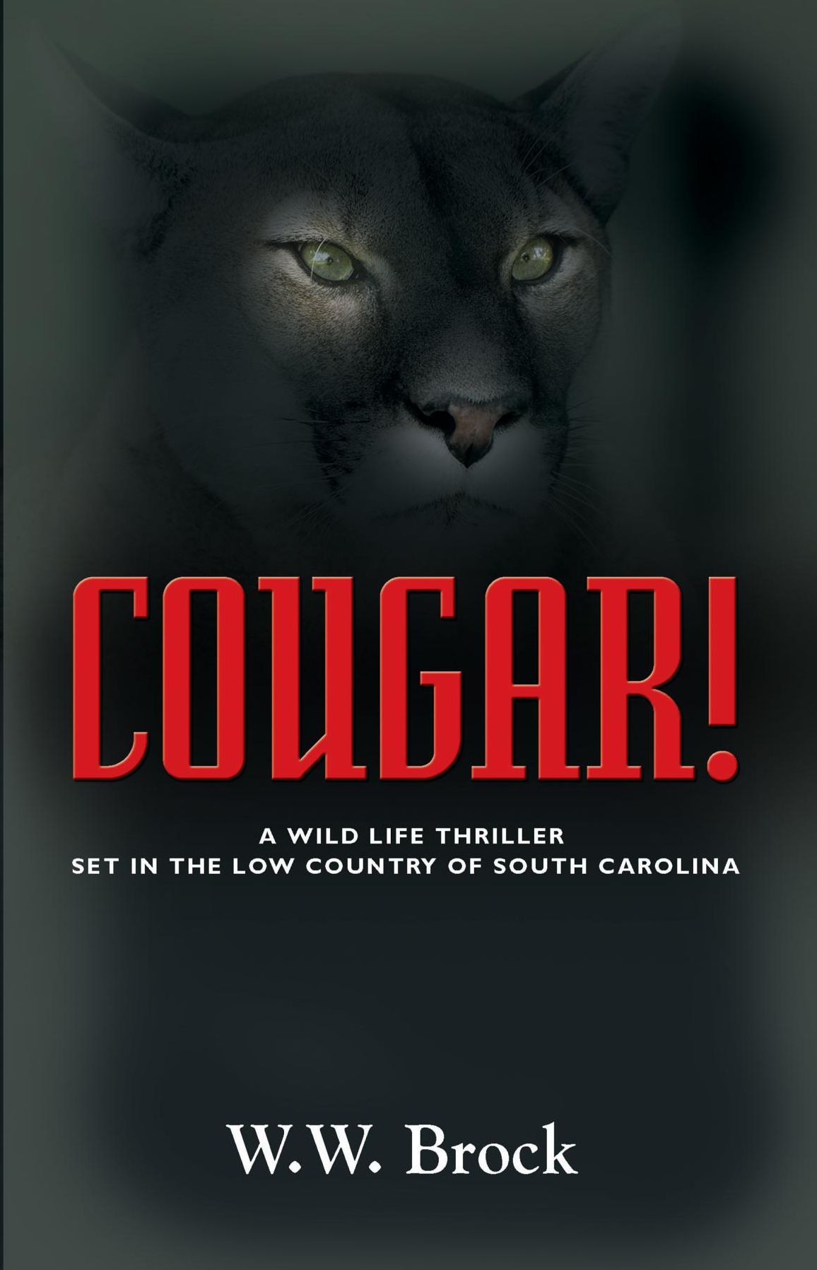 COUGAR!: A Wildlife Thriller Set in the Low Country of South Carolina