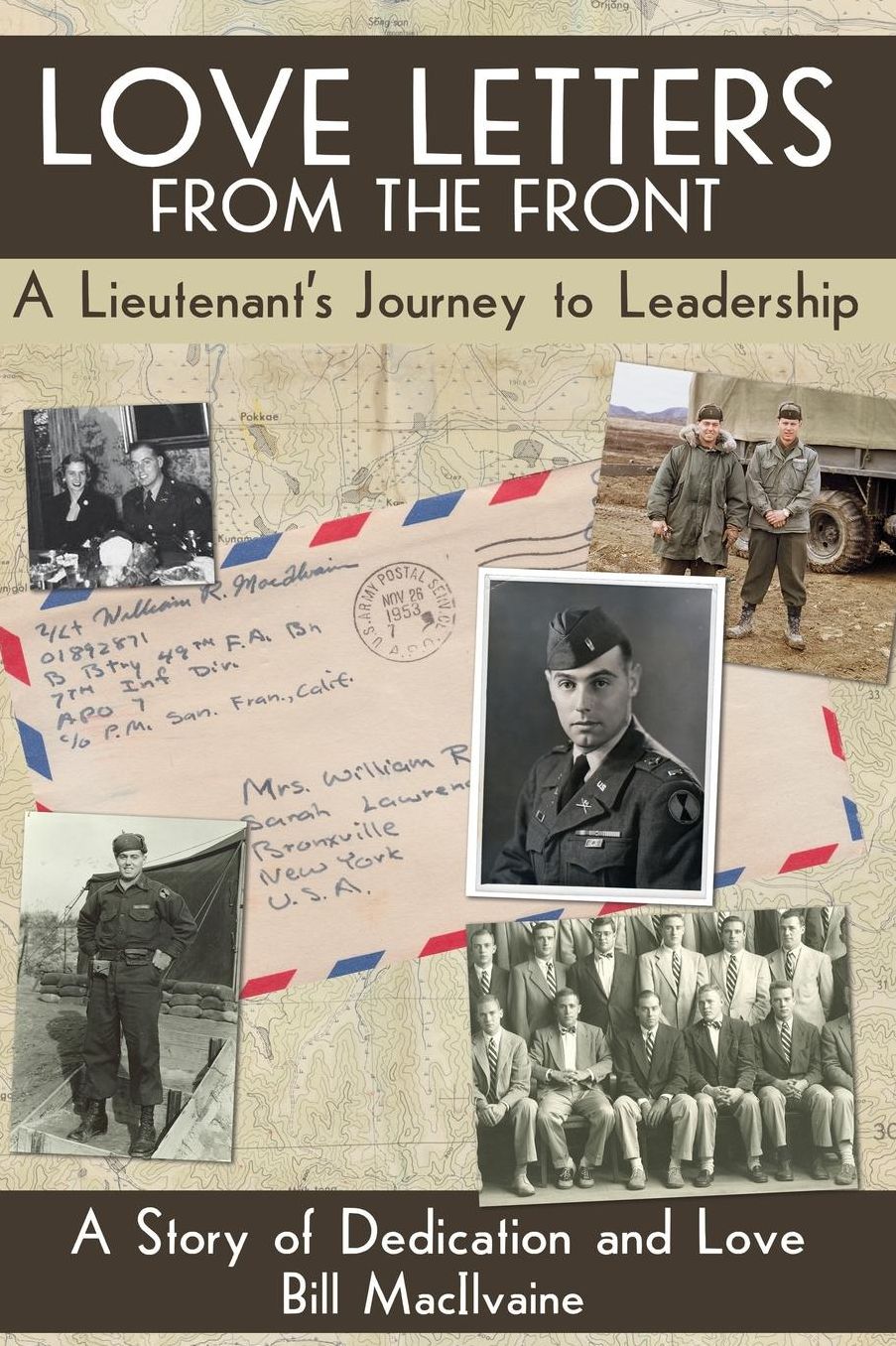 Love Letters from the Front (Color Edition): A Lieutenants Journey to Leadership