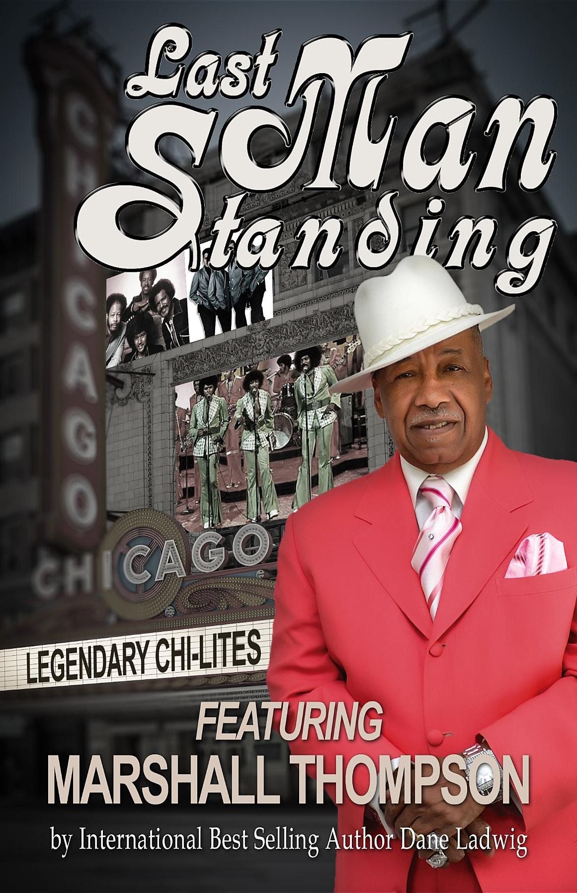 Last Man Standing: The Chi-Lites Featuring the Legendary Marshall Thompson