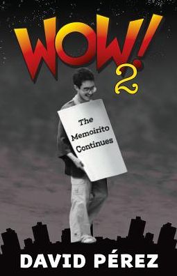 Wow! 2: The Memoirito Continues...