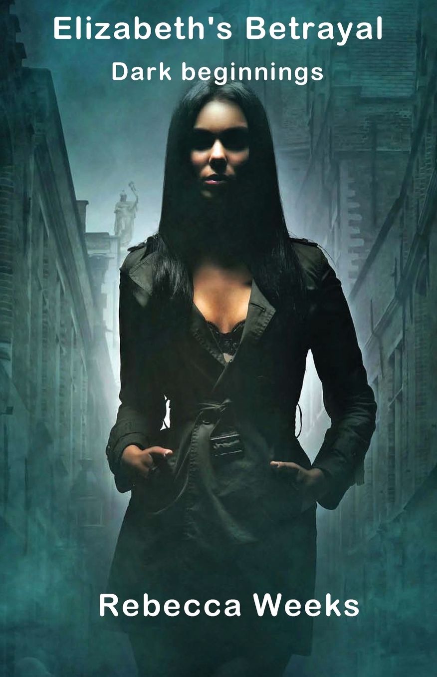 Elizabeth's Betrayal: Dark Beginnings