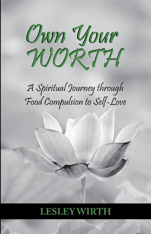 Own Your Worth: A Spiritual Journey Through Food Compulsion to Self-Love