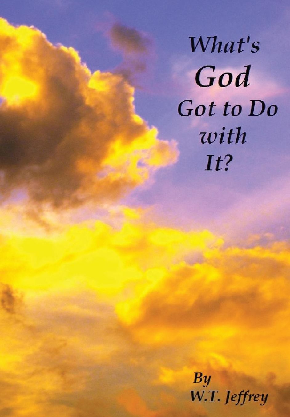 What's God Got to Do with It?