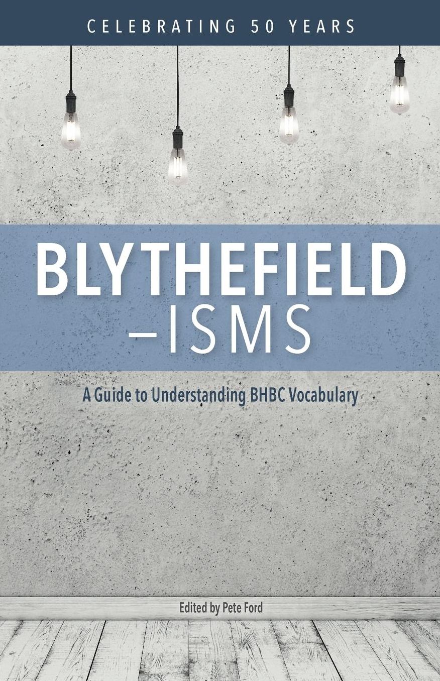 Blythefield-isms: A Guide to Understanding BHBC Vocabulary