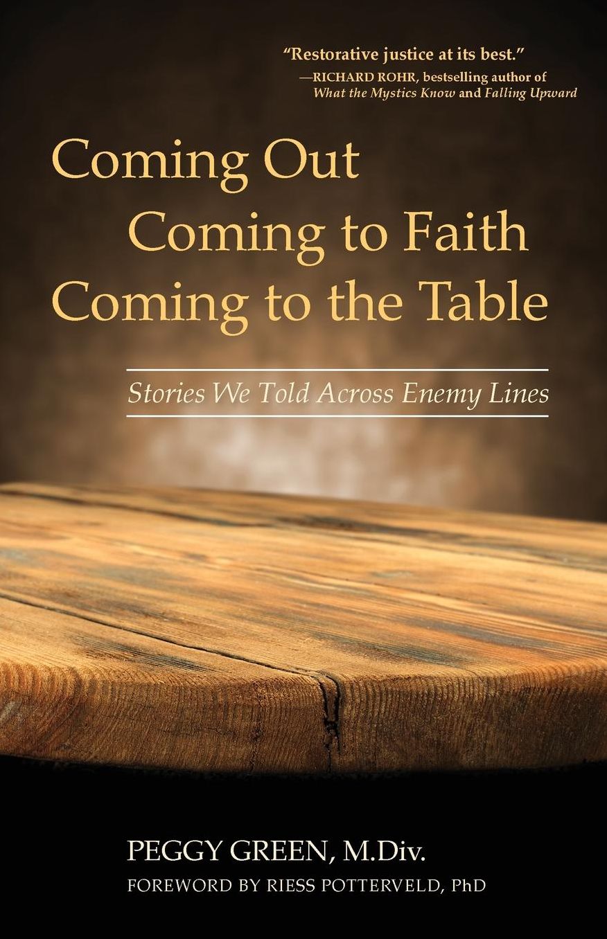 Coming Out, Coming to Faith, Coming to the Table: Stories We Told Across Enemy Lines