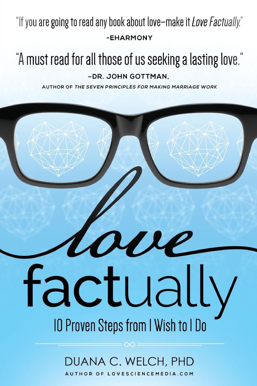 Love Factually: 10 Proven Steps from I Wish to I Do