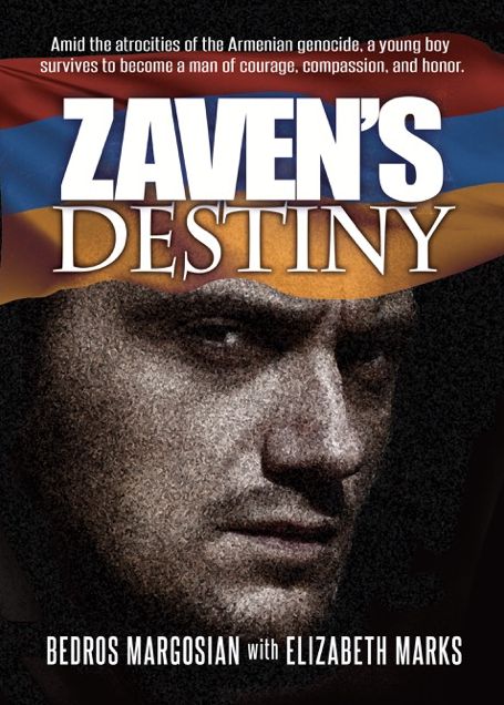 Zaven's Destiny: Amid the atrocities of the Armenian genocide, a young boy survives to become a man of courage,compassion, and honor
