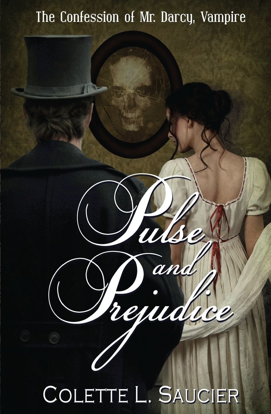 Pulse and Prejudice: Book I: The Confession of Mr. Darcy, Vampire