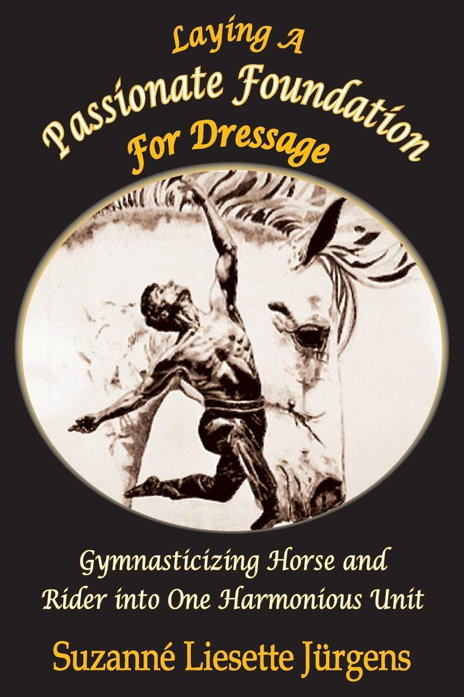 Laying a Passionate Foundation for Dressage