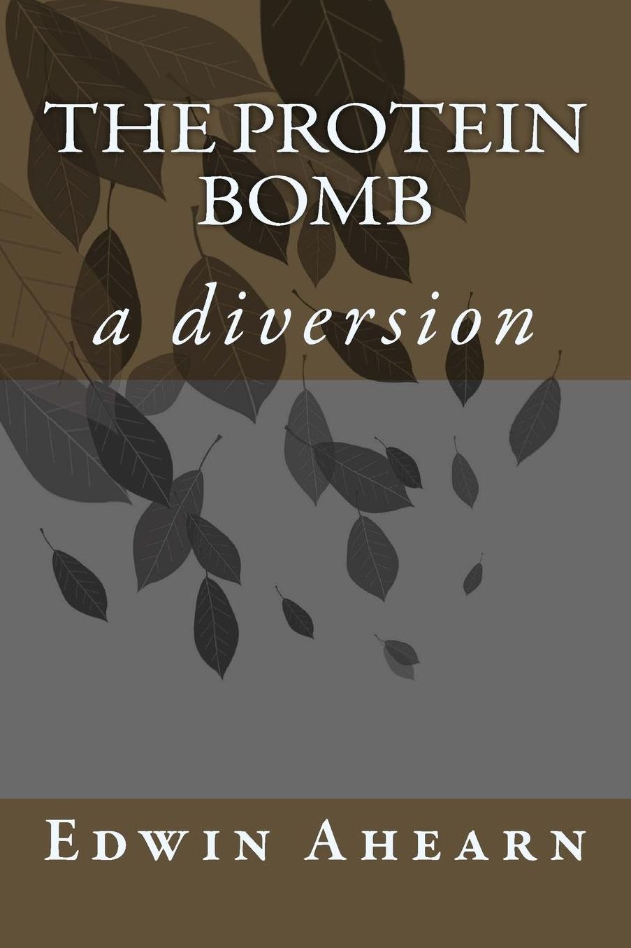 The Protein Bomb: a diversion