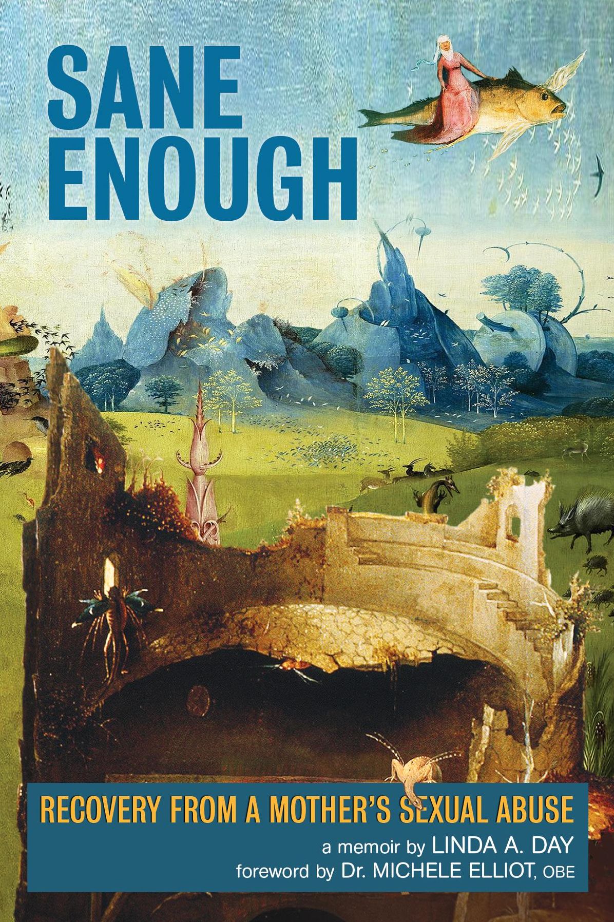Sane Enough: Recovery From a Mother's Sexual Abuse