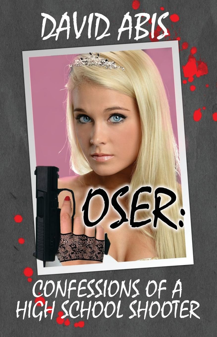 Loser: Confessions Of A High School Shooter