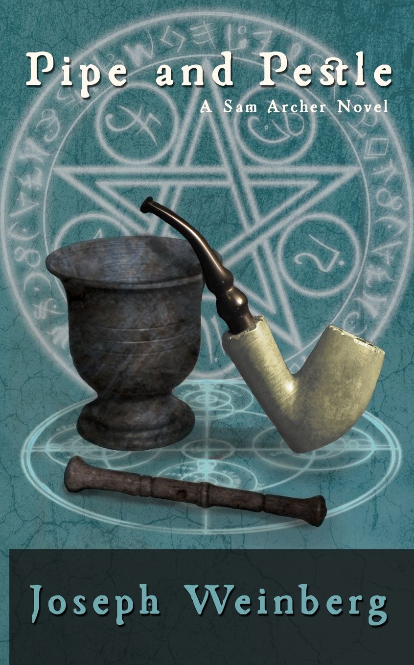 Pipe and Pestle: A Sam Archer Novel