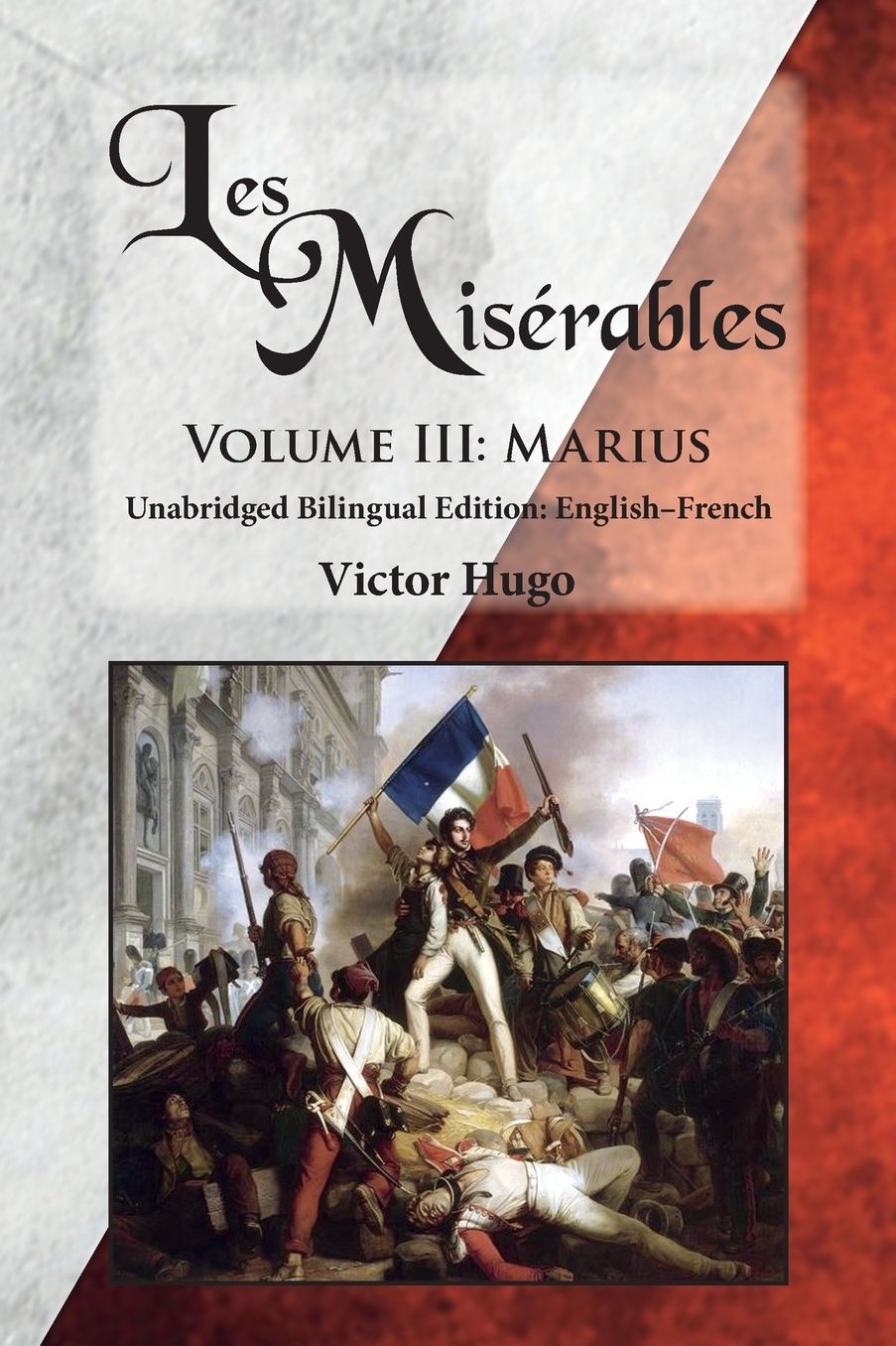 Les Mis rables, Volume III: Marius: Unabridged Bilingual Edition: English-French