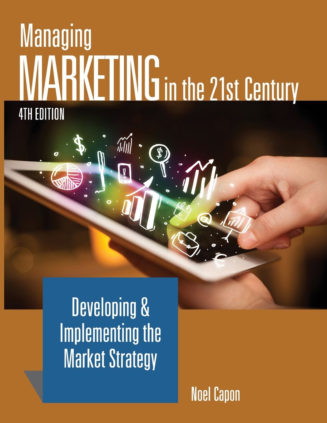 Managing Marketing in the 21st Century-4th edition