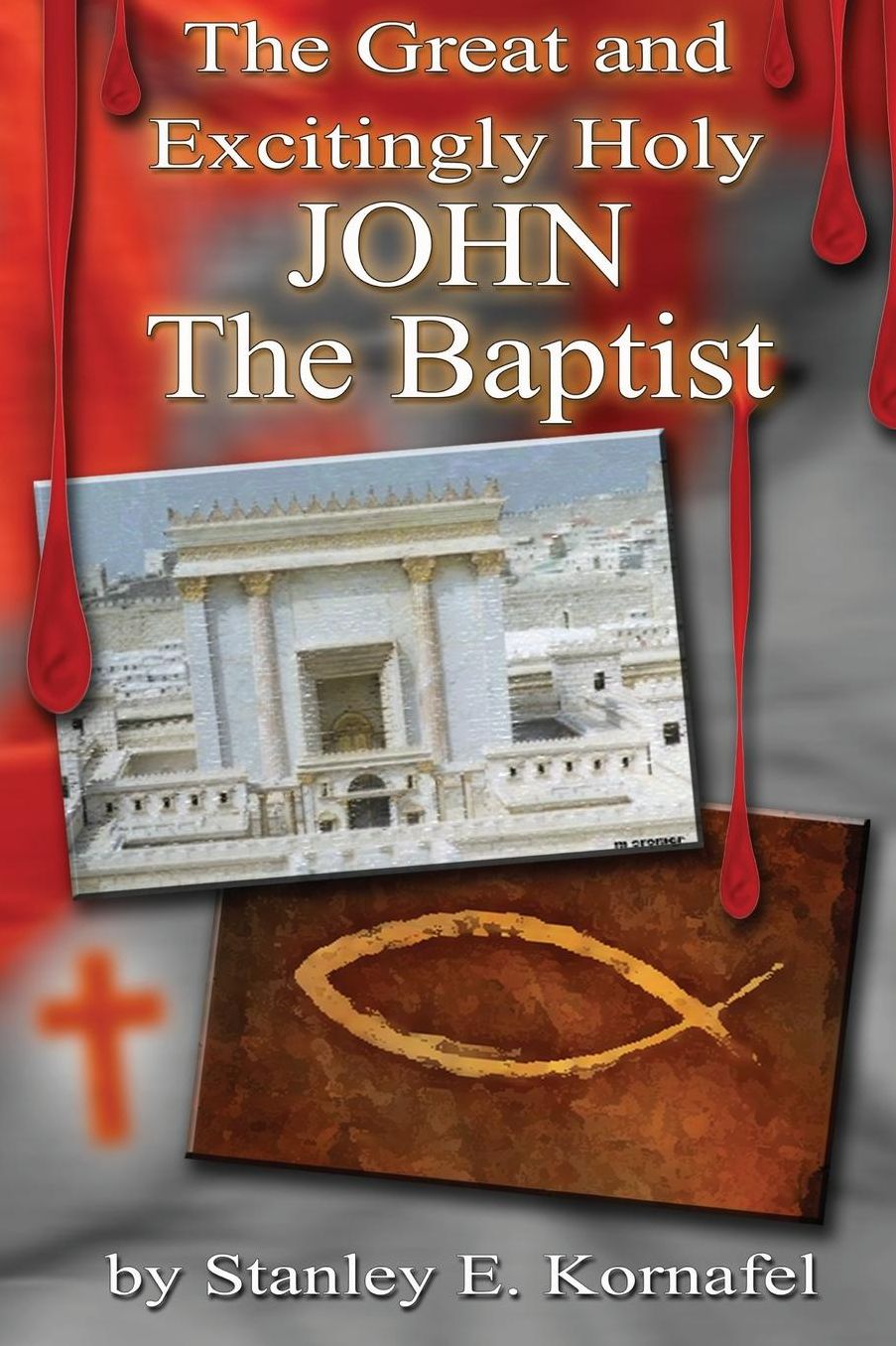 The Great, Excitingly Holy, John the Baptist