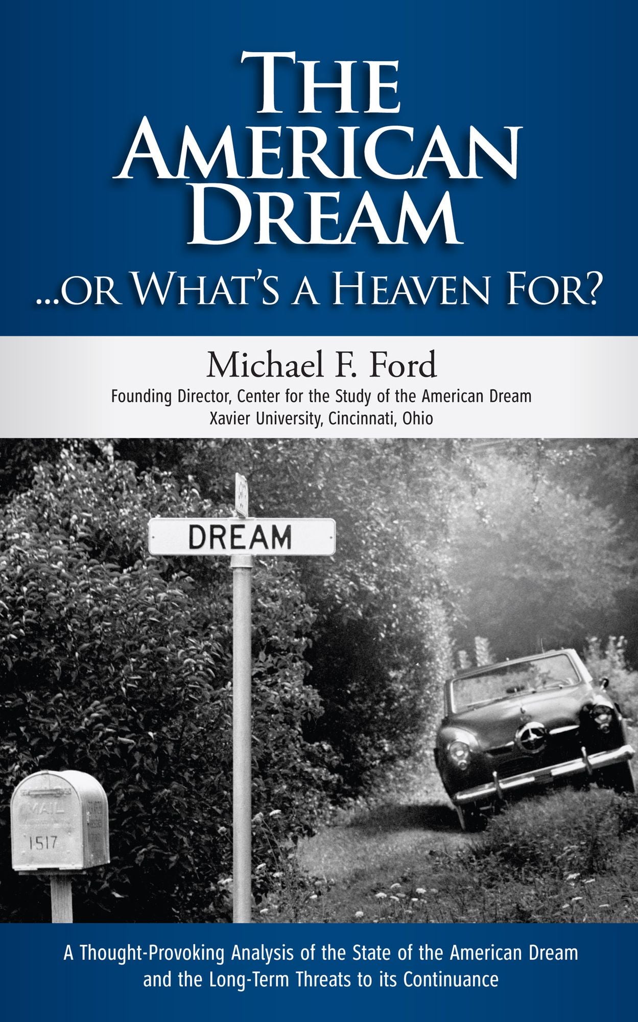 The American Dream... Or What's Heaven For?