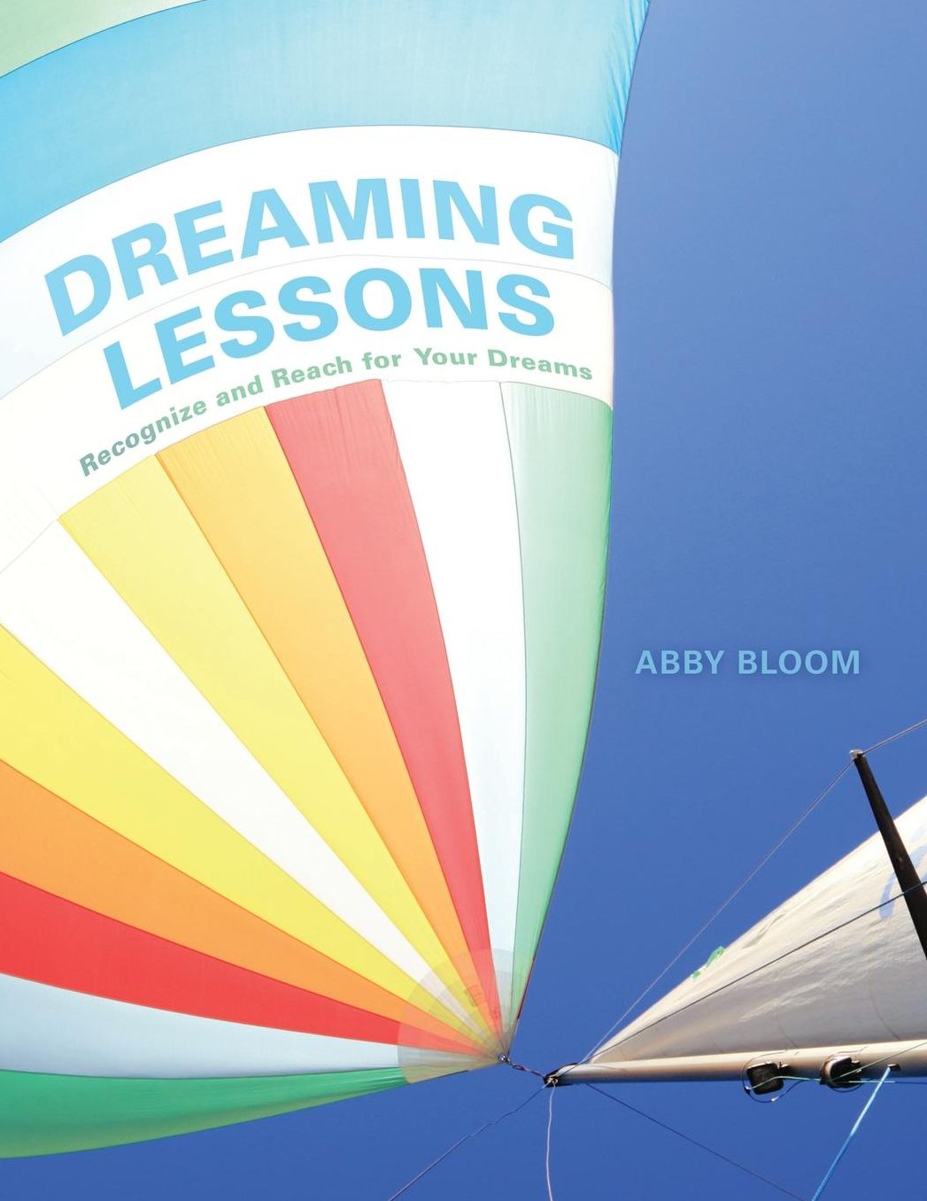 Dreaming Lessons: Recognize and Reach for Your Dreams