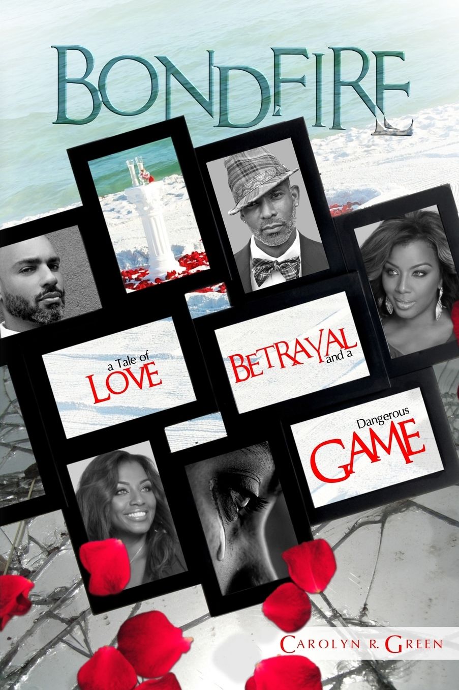 Bondfire: A Tale of Love, Betrayal and a Dangerous Game