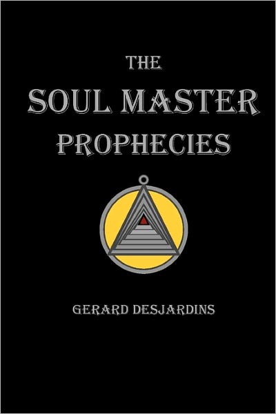 The Soul Master Prophecies