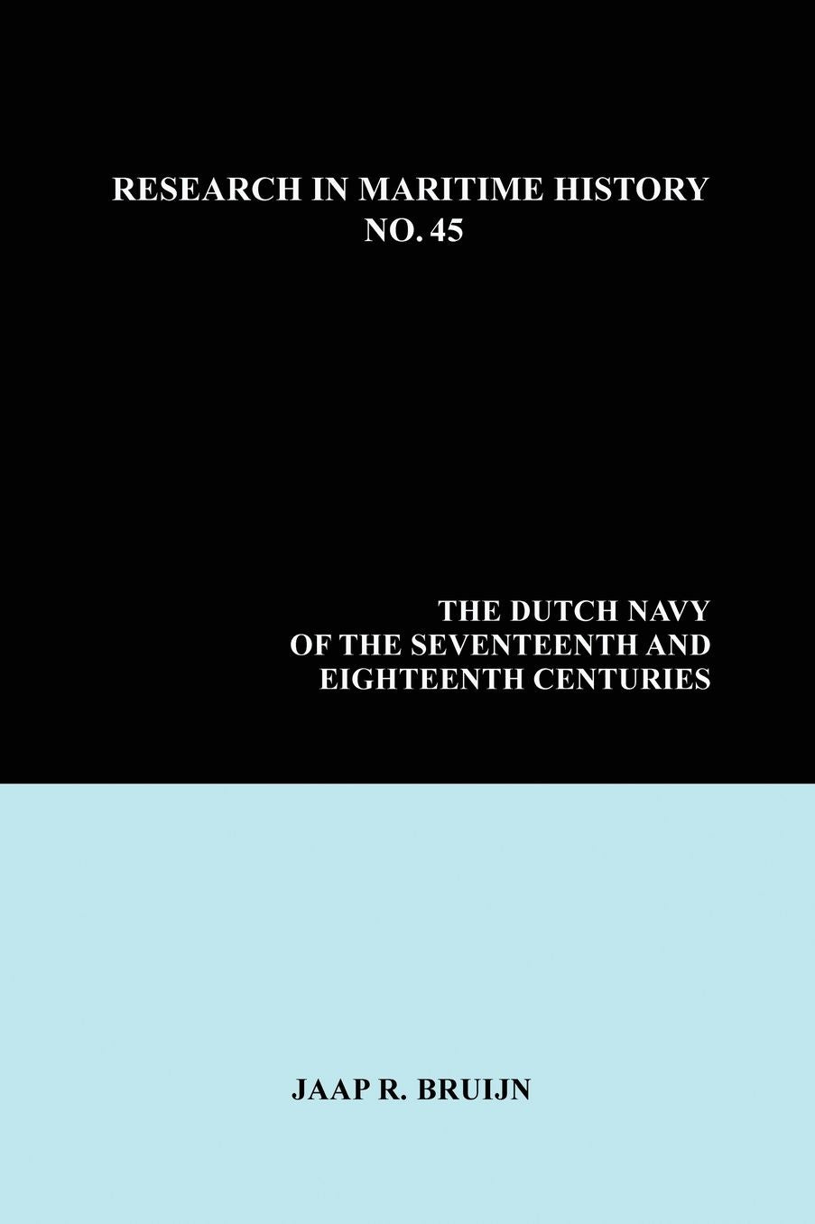 The Dutch Navy of the Seventeenth and Eighteenth Centuries