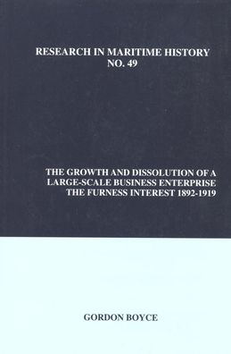 The Growth and Dissolution of a Large-Scale Business Enterprise: The Furness Interest, 1892-1919