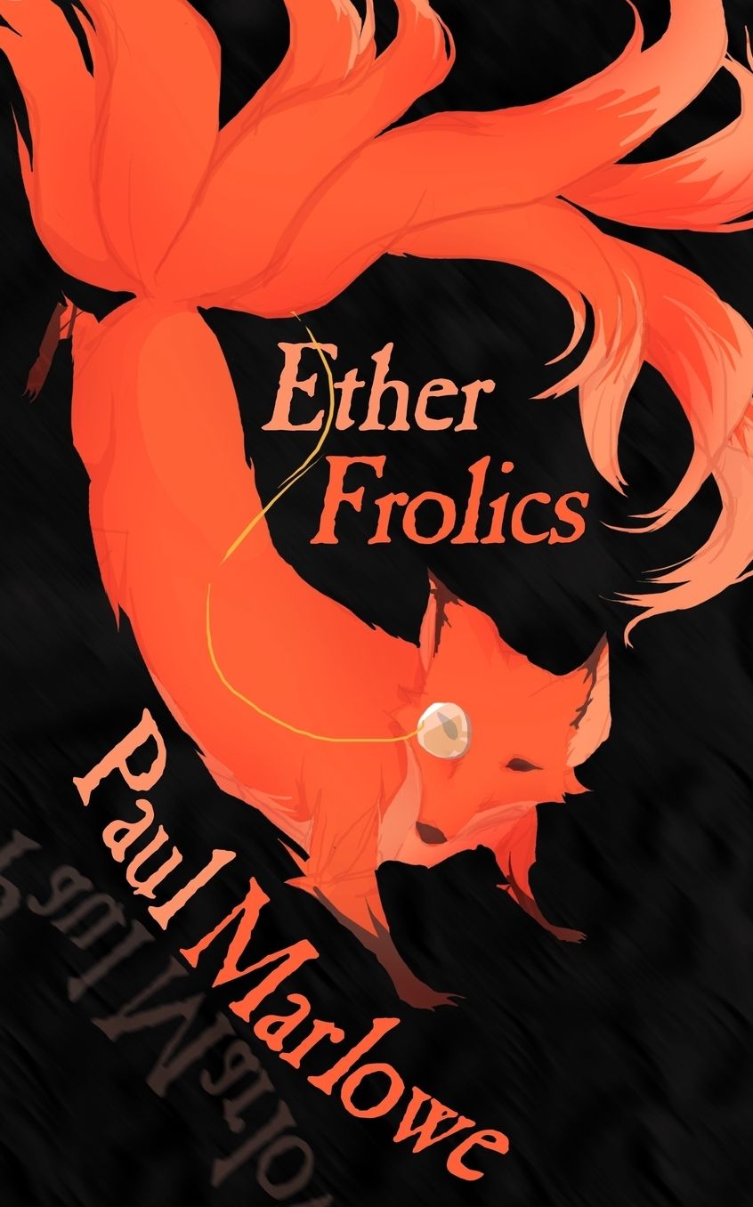 Ether Frolics: Nine Tales from the Etheric Explorers Club